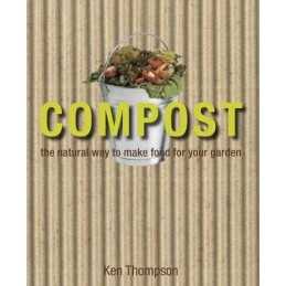 Com: The natural way to make food for your ... by Thompson, Kenneth Hardback