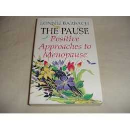 The Pause: Positive Approaches to Menopause by Barbach, Lonnie Paperback Book