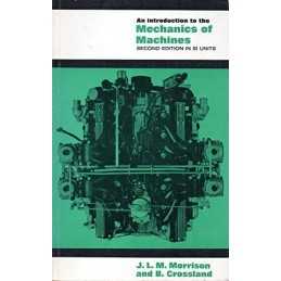 An Introduction to the Mechanics of Machines:... by Crossland, Bernard Paperback
