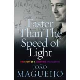 Faster Than The Speed Of Light: The Story of a Sc... by Magueijo, Joao Paperback