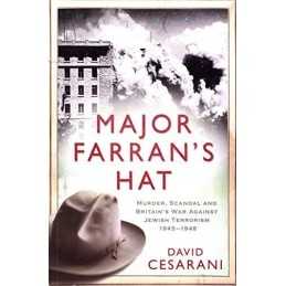 Major Farrans Hat: Murder, Scandal and Brita... by Cesarani, Dr David Paperback