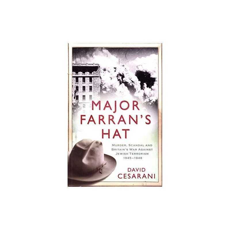 Major Farrans Hat: Murder, Scandal and Brita... by Cesarani, Dr David Paperback