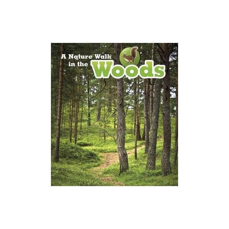 A Nature Walk in the Woods (Nature Walks) by Richard Spilsbury Book