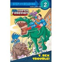 T. Rex Trouble! (Step Into Reading - DC Super Friends (Qu... by Shealy, Dennis R