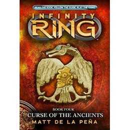 The Curse of the Ancients (Infinty Ring) by Matt de la Pena Book  Fast