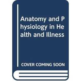Anatomy and Physiology in Health and Illness by Wilson, Kathleen J.W. Paperback