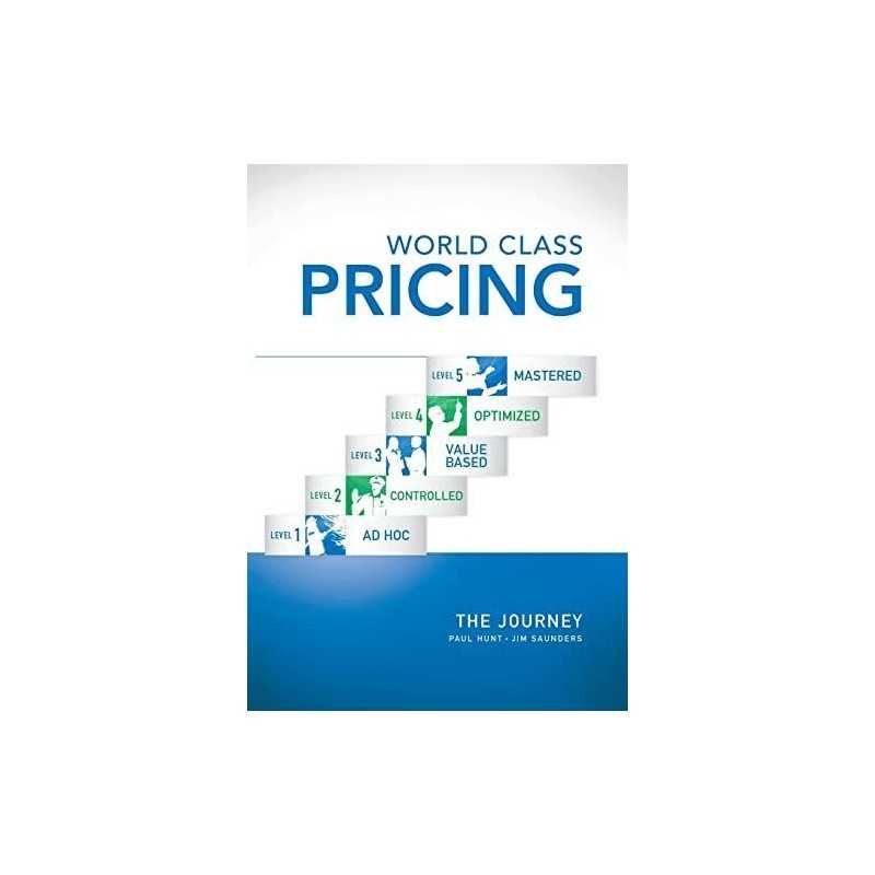 World Class Pricing: The Journey by Saunders, Jim Book
