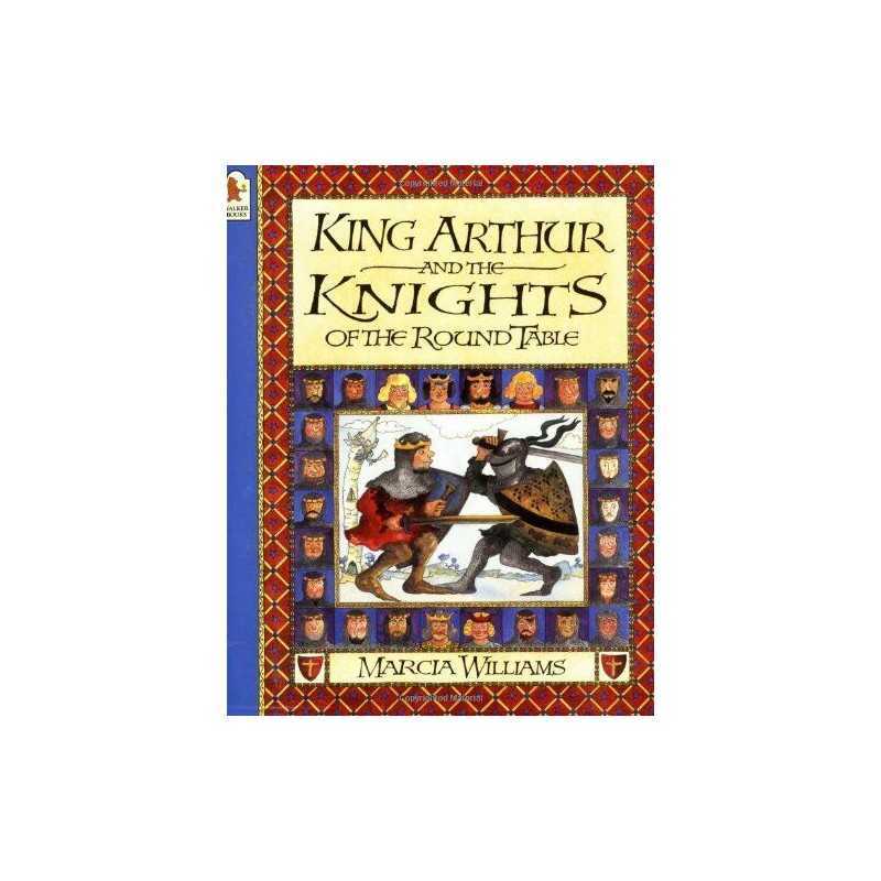 King Arthur and the Knights of the Round Table by Williams Marcia Paperback The
