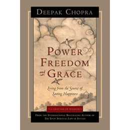 Power, Freedom, and Grace: Living from the Source ... by Deepak Chopra Paperback