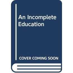 An Incomplete Education by Wilson, William Hardback Book