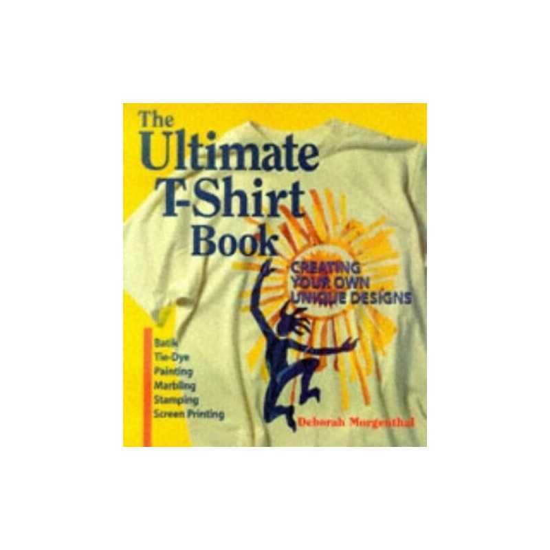 The Ultimate T-shirt Book by Morgenthal, Deborah Paperback Book  Fast