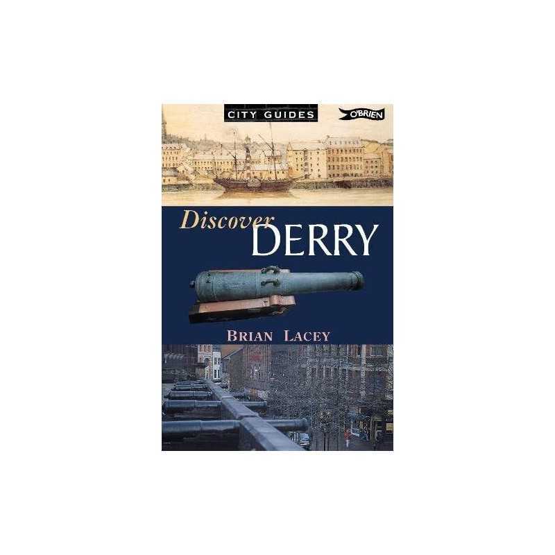Discover Derry: Its History and Environment (City G... by Lacey, Brian Paperback