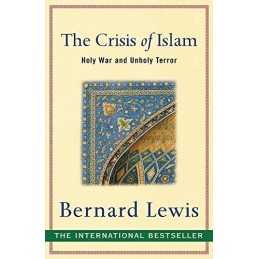 The Crisis of Islam: Holy War and Unholy Terror by Lewis, Bernard Paperback
