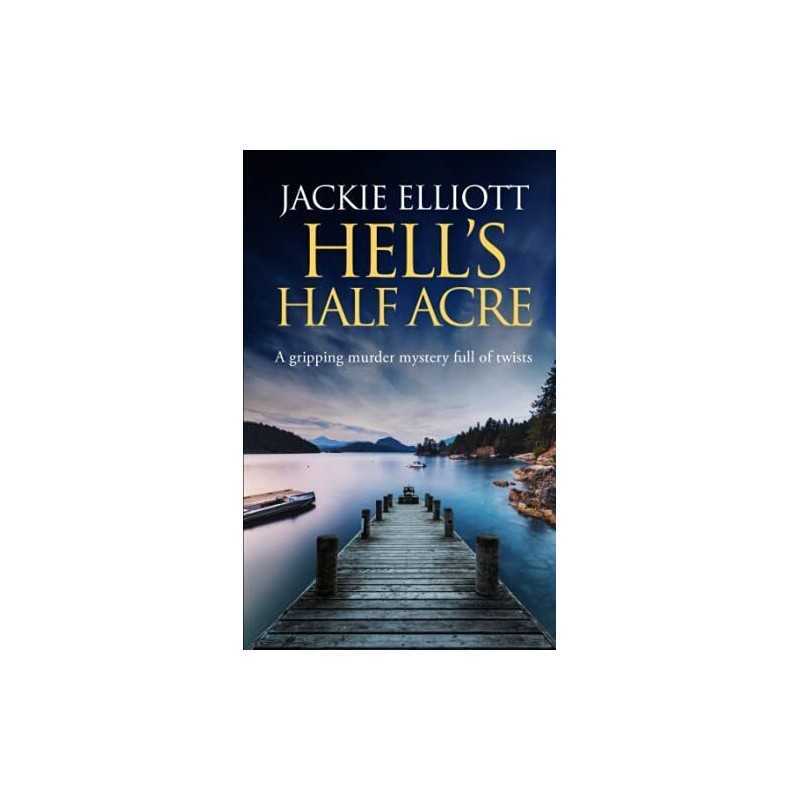 HELLS HALF ACRE a gripping murder ..., ELLIOTT, JACKIE