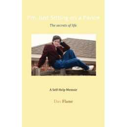 Im Just Sitting on a Fence: The secrets..., Flame, Dax