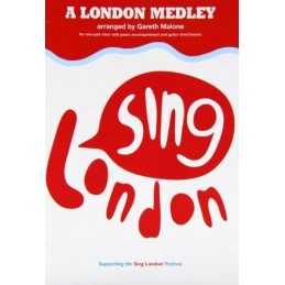 A London Medley Sing London, MALONE GARETH (ARRA