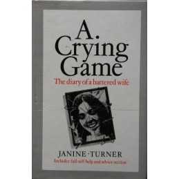 Crying Game: The Diary of a Battered Wife by Turner, Janine Paperback Book The