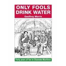 Only Fools Drink Water by Morris, Geoffrey Paperback Book