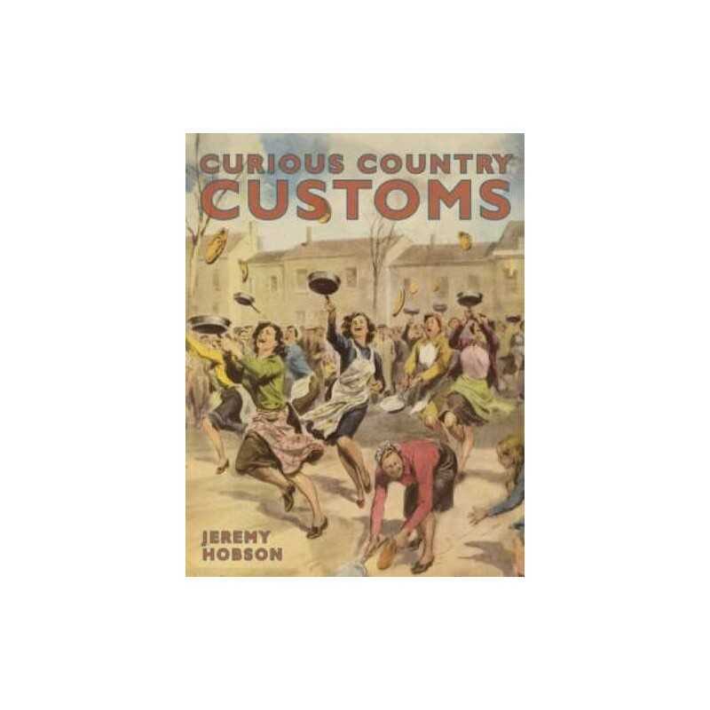 Curious Country Customs by Hobson, Jeremy Hardback Book