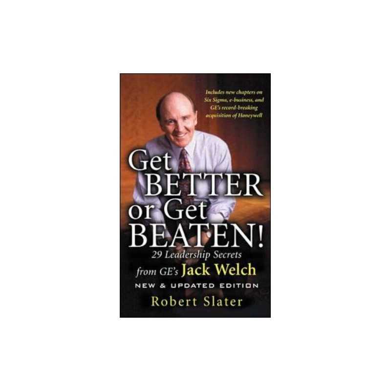 Get Better or Get Beaten: 35 Leadership Secrets fr... by Slater, Robert Hardback