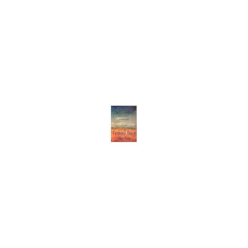 Turning Back the Sun by Thubron, Colin Hardback Book