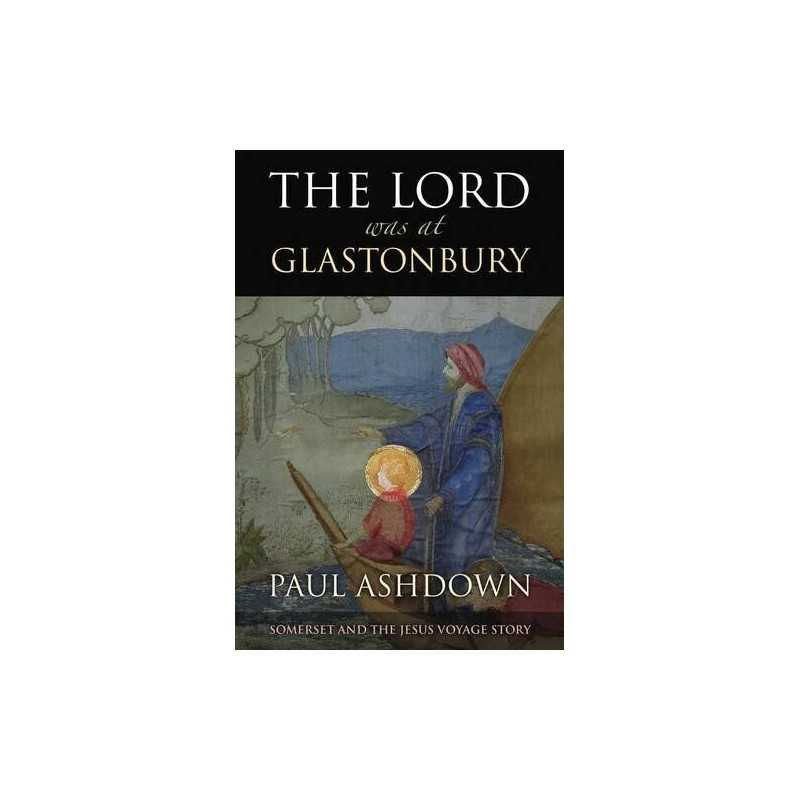 The Lord Was at Glastonbury by Ashdown, Paul Paperback Book