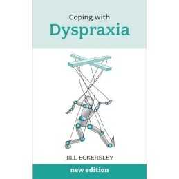 Coping with Dyspraxia (Overcoming Common Problems) by Eckersley, Jill Paperback