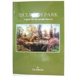Dulwich Park: A Park for the People for Ever by Johnson, Liz Paperback Book