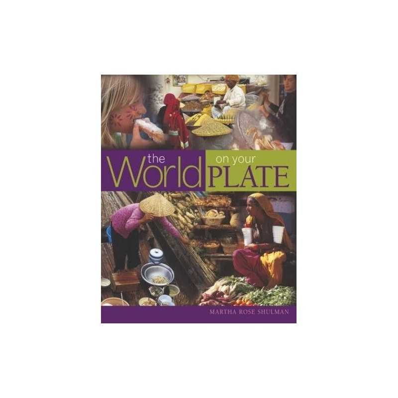 The World on Your Plate by Shulman, Martha Rose Hardback Book  Fast