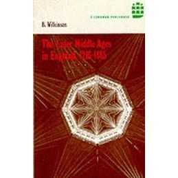 The Later Middle Ages in England, 1216-1485 (A... by Wilkinson, Bertie Paperback