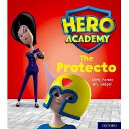 Hero Academy: Oxford Level 6, Orange Book Band: The Protecto by Parker, Chris