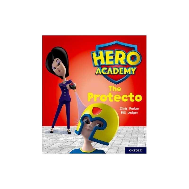 Hero Academy: Oxford Level 6, Orange Book Band: The Protecto by Parker, Chris