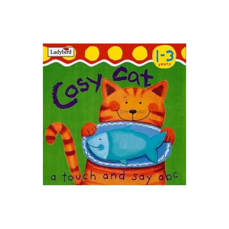 Cosy Cat - A Touch And Say Abc (Toddler first learni... by Ross, Mandy Paperback