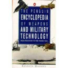 The Penguin Encyclopedia of Weapons And Military Technology: Prehis... Paperback