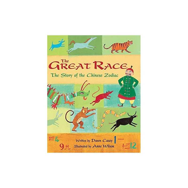 The Great Race: The Story of the Chinese Zodiac by Casey, Dawn Book