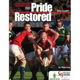 Pride Restored: The Inside Story of the Lions in Sou... by Cleary, Mick Hardback