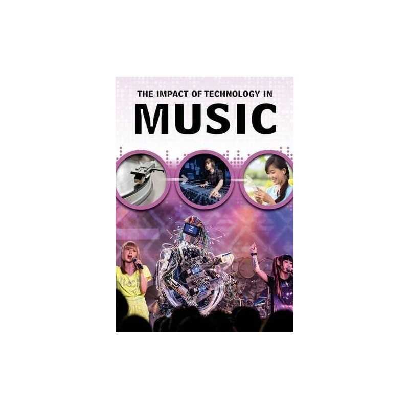 The Impact of Technology in Music (..., Anniss, Matthew