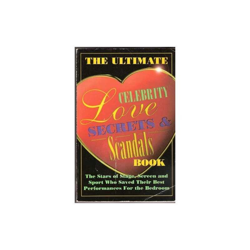 The Ultimate Celebrity Love Secrets & Scandals Book by Andrea Love Paperback The