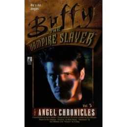 Angel Chronicles: v. 3 (Buffy the Vampire Slayer) by Holder, Nancy Paperback The