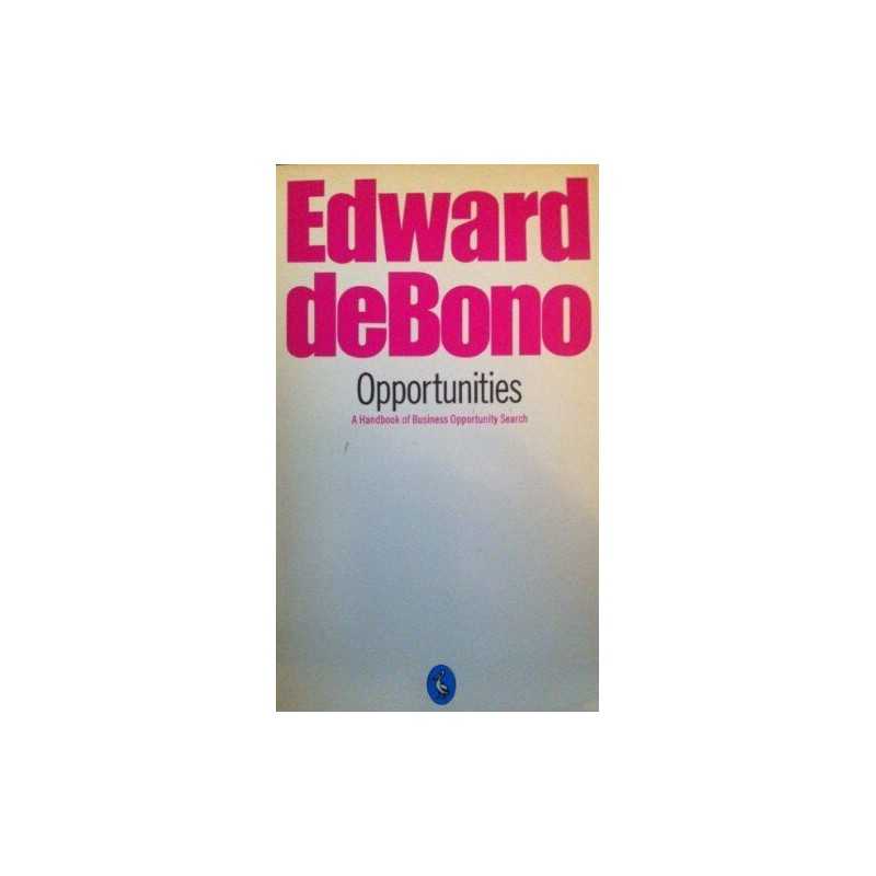 Opportunities: A Handbook of Business Opportunit... by De Bono, Edward Paperback