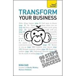 Transform Your Business: The ultimate practical guide to busines... by Dar, Nina