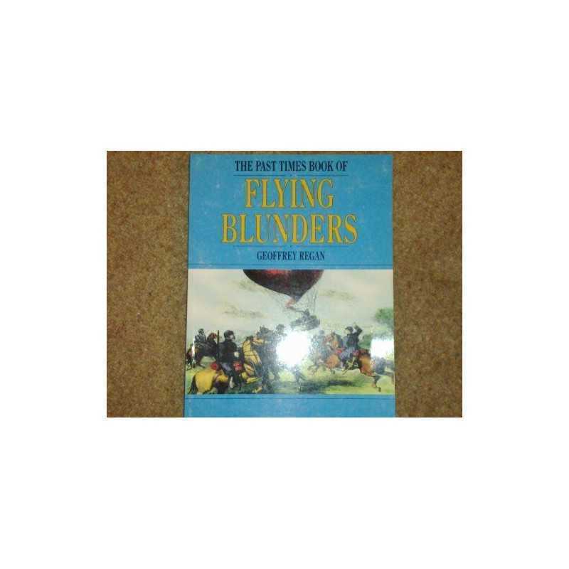 Past Times Book of Flying Blunders by Geoffrey, Regan Paperback Book