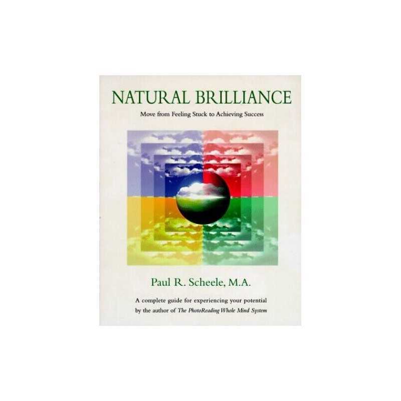 Natural Brilliance: Move from Feeling Stuck to ... by Scheele, Paul R. Paperback