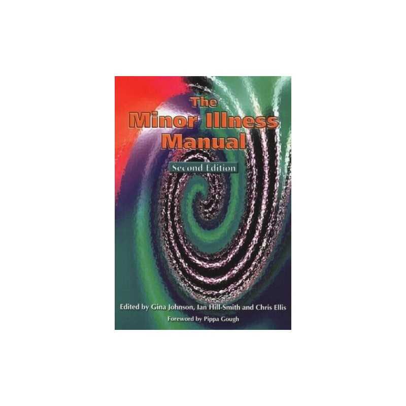 The Minor Illness Manual, Second Edition by Ellis, Chris Paperback Book The