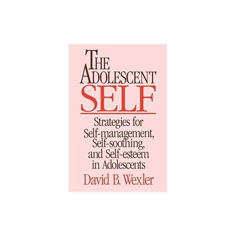 Adolescent Self: Strategies for Self-Managem..., Wexler