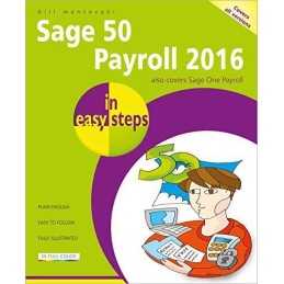 Sage 50 Payroll 2016 in easy steps by Bill Mantovani Book