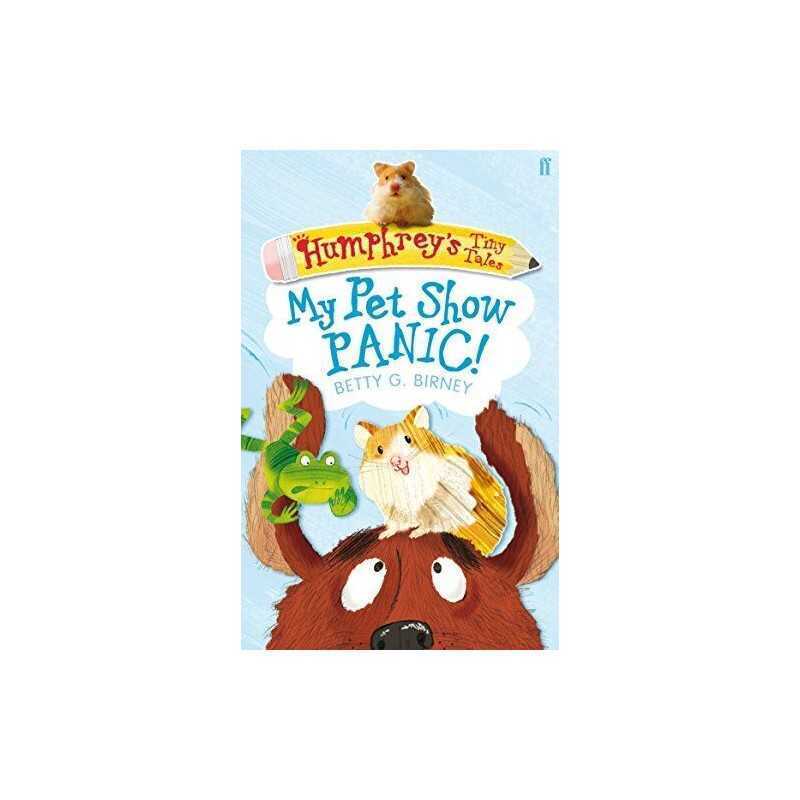 Humphreys Tiny Tales 1: My Pet Show Panic! by Birney, Betty G. Paperback Book
