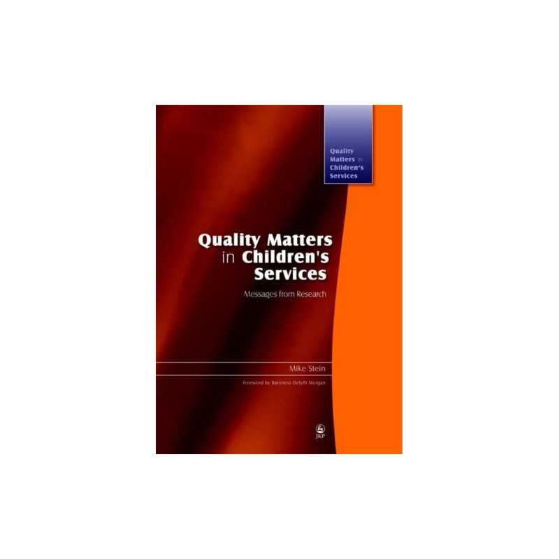 Quality Matters in Childrens Services: Messages from... by Mike Stein Paperback