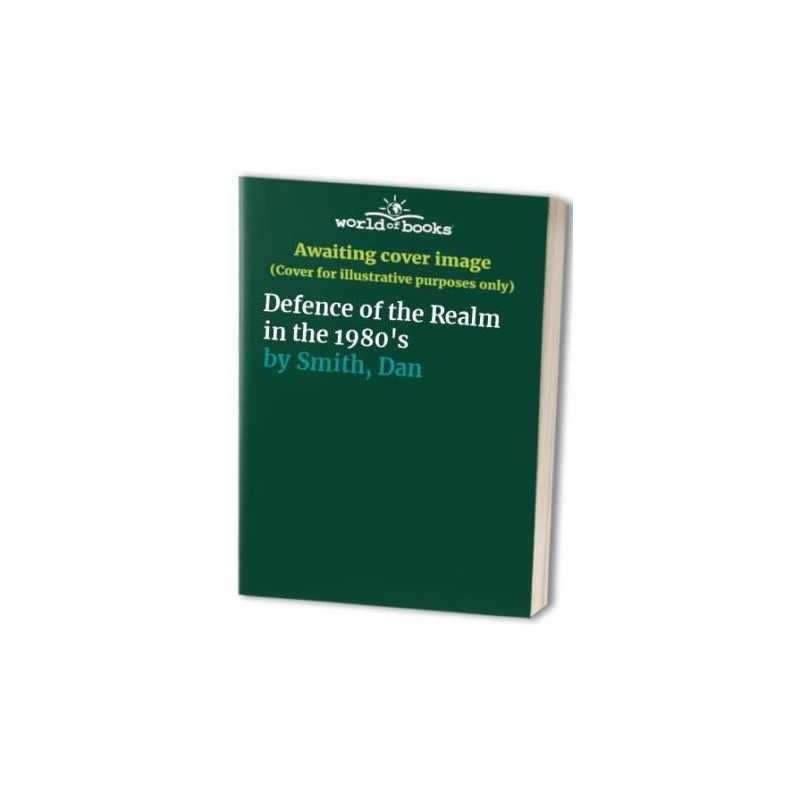 Defence of the Realm in the 1980s by Smith, Dan Hardback Book  Fast