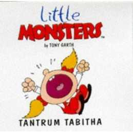 Tantrum Tabitha (Little Monsters S.) by Garth, Tony Paperback Book